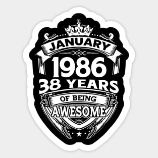 January 1986 38 Years Of Being Awesome 38th Birthday Sticker